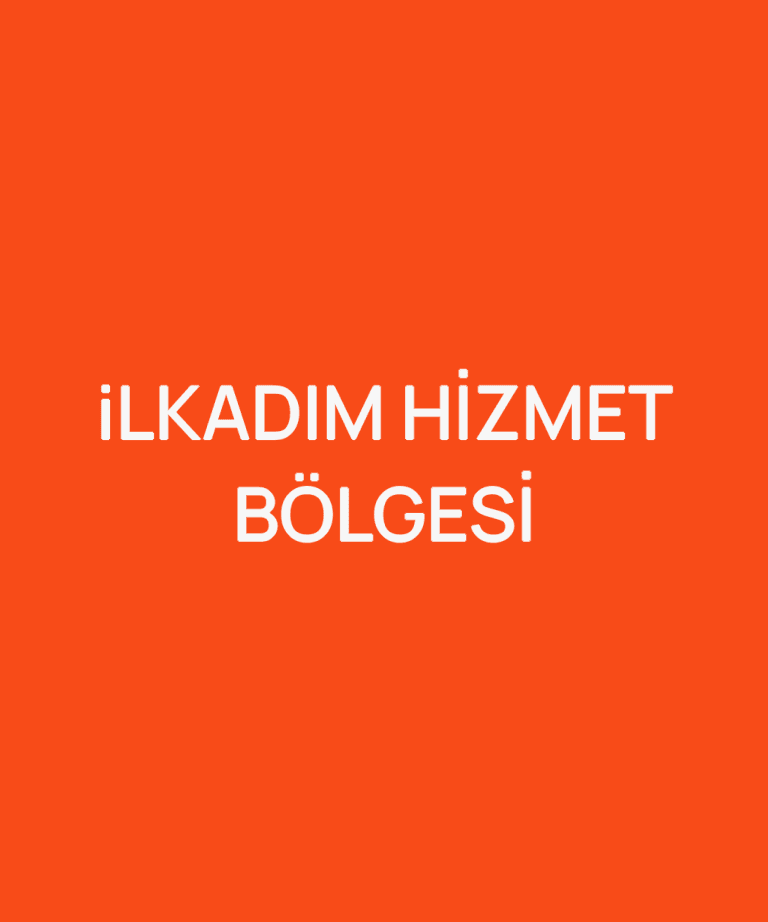 İLKADIM HİZMET BÖLGESİ